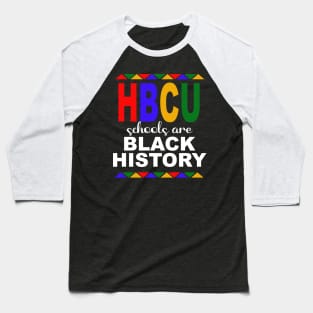 HBCU Schools Are Black History Month Baseball T-Shirt